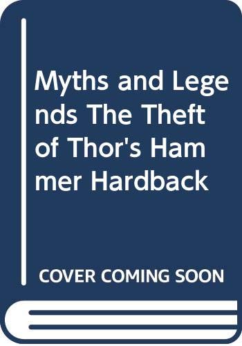 9780431065038: Myths and Legends The Theft of Thor's Hammer
