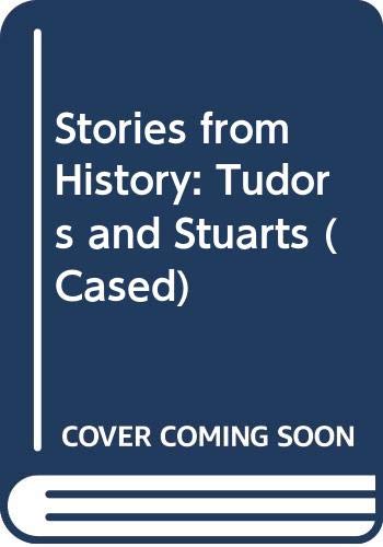 Stock image for Stories from History: Tudors and Stuarts (Stories from History) for sale by MusicMagpie