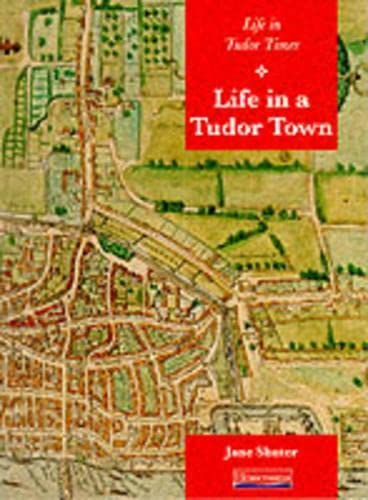 Beispielbild fr History Topic Books:Life in Tudor Times: Life in a Tudor Town (Paperback) zum Verkauf von WorldofBooks