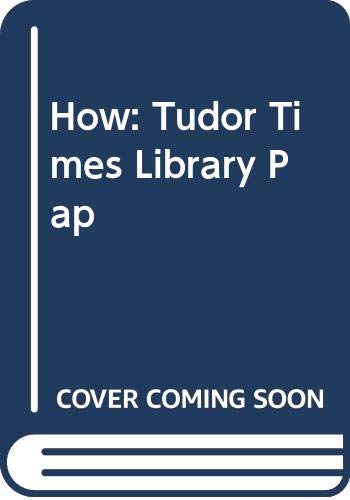 Heinemann Our World: History - Tudor Times (Heinemann Our World: History) (9780431067759) by Shuter, Jane; Hook, Adam; Maguire, Judith