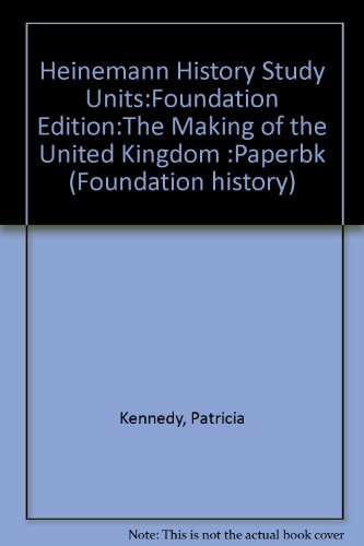 Beispielbild fr Foundation History: The Making of the United Kingdom (Foundation History) zum Verkauf von Half Price Books Inc.