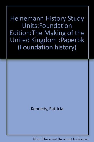 Stock image for Foundation History: The Making of the United Kingdom (Foundation History) for sale by Half Price Books Inc.