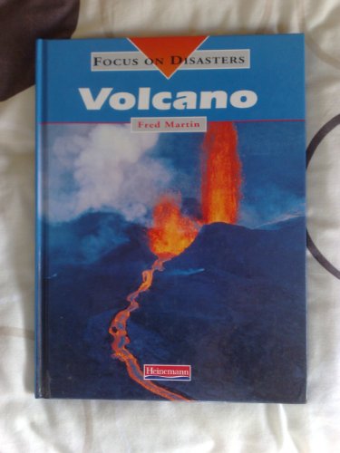 Volcano (Focus on Disasters) (9780431068374) by Fred Martin