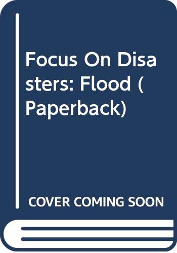 Focus on Disaster: Flood (Focus on Disasters) (9780431068411) by Martin, Fred