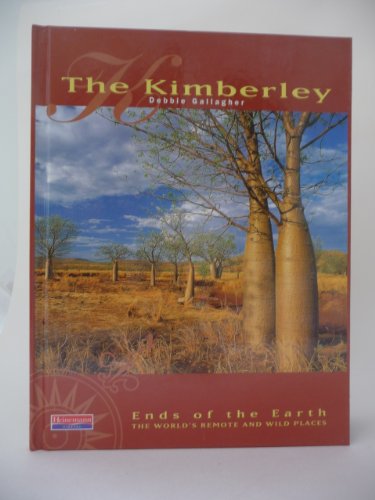 Stock image for The Kimberley (Ends of the Earth) for sale by GuthrieBooks