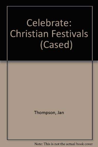 Image d?archive pour Celebrate: Christian Festivals (Cased)