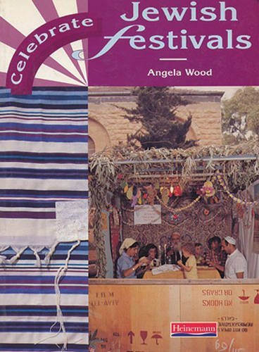Beispielbild fr Celebrate: Jewish Festivals Paperback zum Verkauf von Reuseabook