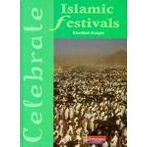 Stock image for Islamic Festivals (Celebrate) for sale by Booksavers of MD