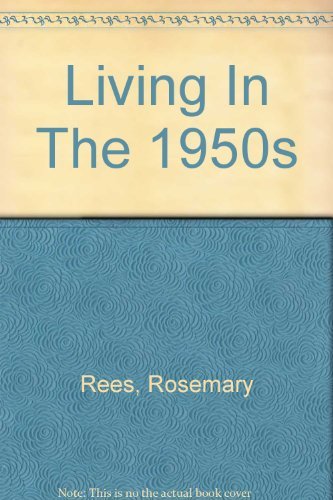 9780431072159: Living In The 1950s
