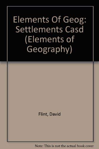 Beispielbild fr Elements Of Geog: Settlements Casd (Elements of Geography) zum Verkauf von AwesomeBooks
