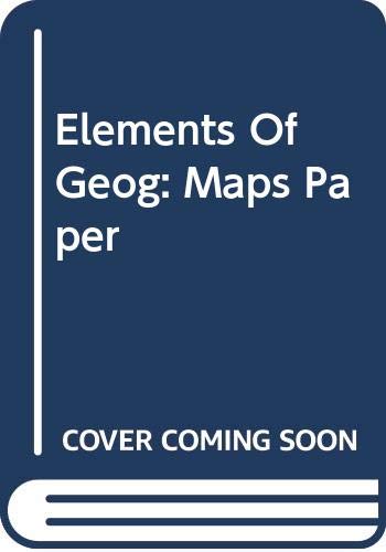Beispielbild fr Elements Of Geog: Maps Paper (Elements of Geography) zum Verkauf von medimops