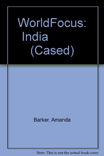 World Focus: India (World Focus) (9780431072500) by Barker, Amanda