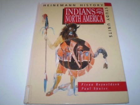 Stock image for Heinemann History Study Units: The Indians of North America (Cased) for sale by Brit Books