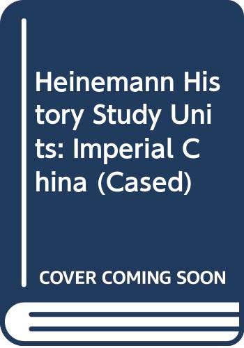 Stock image for Heinemann History Study Units: Imperial China (Cased) for sale by Reuseabook