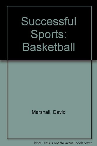 Successful Sports: Basketball (Successful Sports) (9780431074313) by Marshall, David