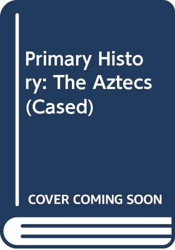 Stock image for Heinemann Our World: Primary History: The Aztecs (Heinemann Our World) for sale by Half Price Books Inc.