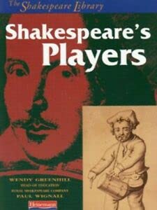 Shakespeare's Players (The Shakespeare Library) (9780431075266) by Greenhill, Wendy; Wignall, Paul