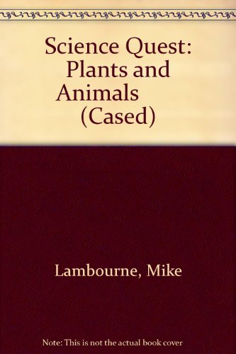 Stock image for Science Quest: Plants and Animals (Cased) for sale by AwesomeBooks