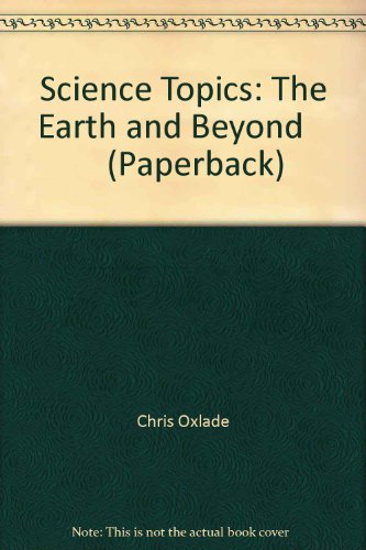 Science Topics: the Earth and Beyond (Science Topics) (9780431076232) by Fullick, Ann