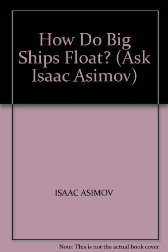 9780431076461: How Do Big Ships Float? (Ask Isaac Asimov)