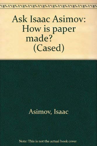 9780431076478: How Is Paper Made? (Ask Isaac Asimov)