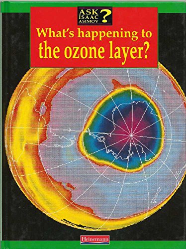 9780431076515: What's Happening to the Ozone Layer? (Ask Isaac Asimov)