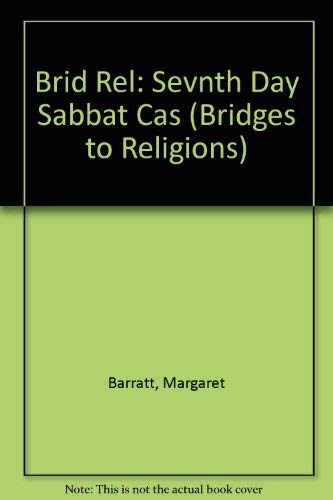 Stock image for Brid Rel: Sevnth Day Sabbat Cas (Bridges to Religions) for sale by AwesomeBooks