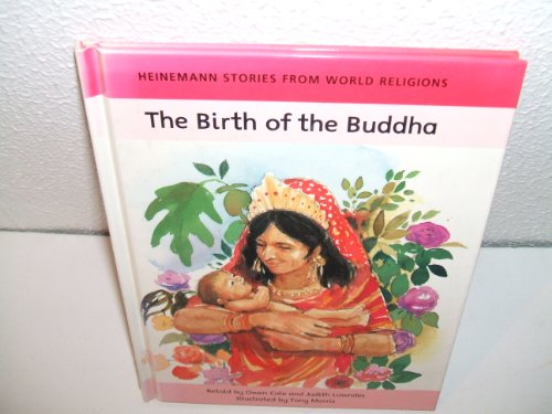 Beispielbild fr Heinemann Stories from World Religions: The Birth of the Buddha (Cased) zum Verkauf von WorldofBooks
