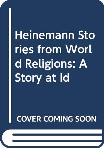 Stock image for The Story at Id (Heinemann Stories from World Religions) for sale by Phatpocket Limited