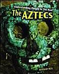 9780431077918: The Aztecs (Understanding People in the Past)