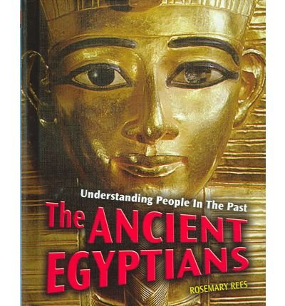 Stock image for Ancient Egyptians (Understanding People in the Past) (Understanding People in the Past) for sale by MusicMagpie