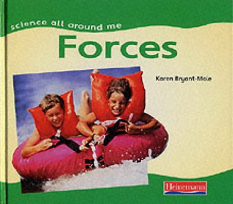 Forces Science All Around Me (9780431078229) by Bryant Mole, Karen