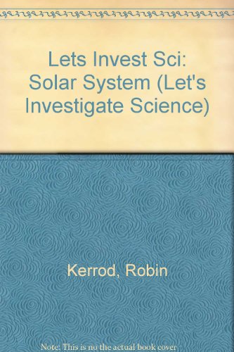 Solar System (Let's Investigate Science) (9780431078472) by Robin Kerrod