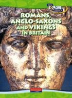 Romans, Anglo-Saxons and Vikings in Britain (Explore History) (Explore History) (9780431079097) by Haydn Middleton