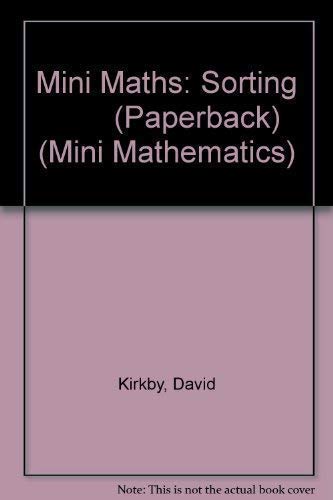 Mini Maths: Sorting (Mini Maths) (9780431079301) by David Kirkby