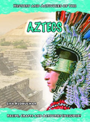 Aztecs (Hands on Ancient History) (Hands on Ancient History) (9780431080833) by Lisa Klobuchar