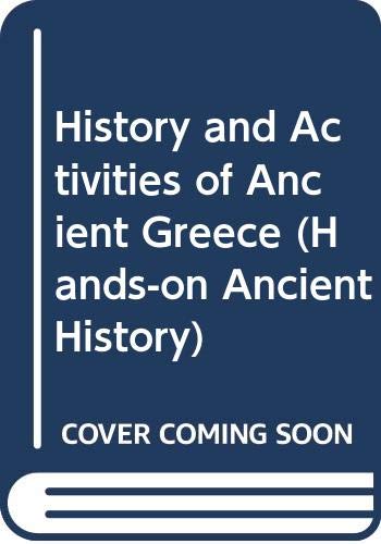 History and Activities of Ancient Greece (Hands-on Ancient History) (9780431080932) by Owens, Greg