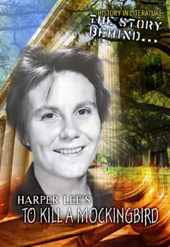 Imagen de archivo de Story Behind Harper Lee's to Kill a Mockingbird a la venta por Better World Books Ltd
