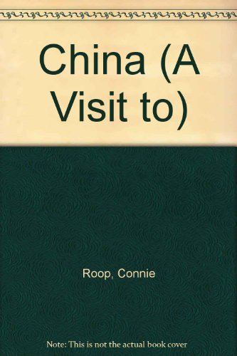 A Visit to China (A Visit To...series) (9780431083117) by Roop, Peter