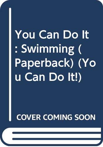 Stock image for You Can Do It: Swimming (Paperback) for sale by WorldofBooks