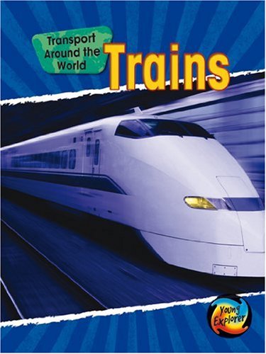 9780431087016: Trains (Transport Around the World)