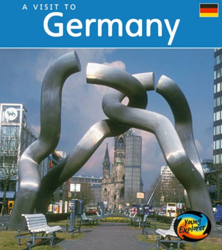 Germany (Young Explorer: A Visit to .) - Roop, Peter, Roop, Connie, Alcraft, Rob, Bell, Rachael