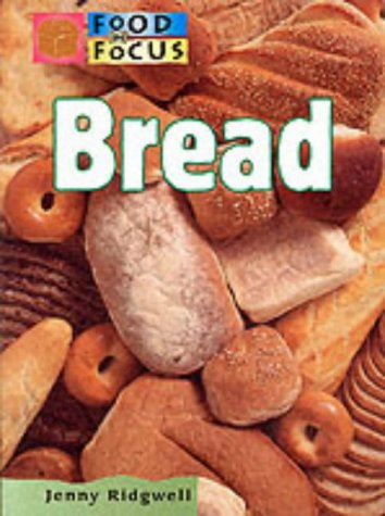 Stock image for Food In Focus: Bread (Paperback) for sale by WorldofBooks