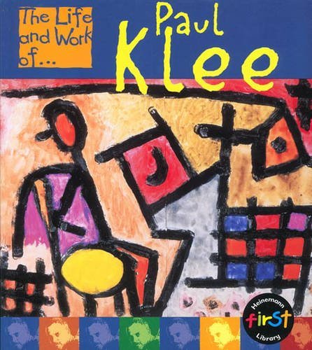 Stock image for The Life and Work of Paul Klee Hardback (Young Explorer: The Life and Work of.) for sale by AwesomeBooks