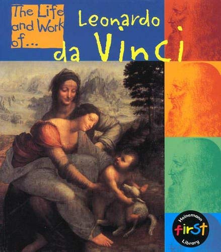 9780431091808: The Life and Work of Leonardo Da Vinci (The Life and Work Of...)