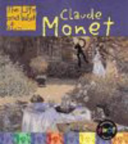 Stock image for The Life and Work of Claude Monet Paperback (The Life & Work Of.) for sale by AwesomeBooks