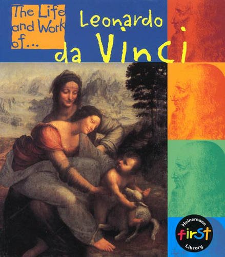 9780431091884: The Life and Work of Leonardo Da Vinci