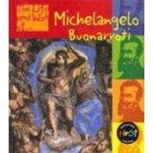 Beispielbild für The Life and Work of Michelangelo Buonarroti (The Life and Work Of.) zum Verkauf von Discover Books