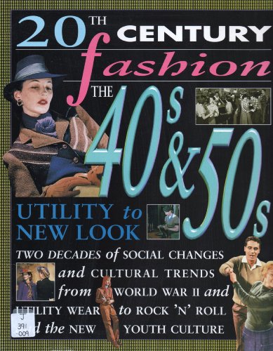 Imagen de archivo de 20th Century Fashion: The 40s & 50s Utility to New Look Paperback a la venta por WorldofBooks