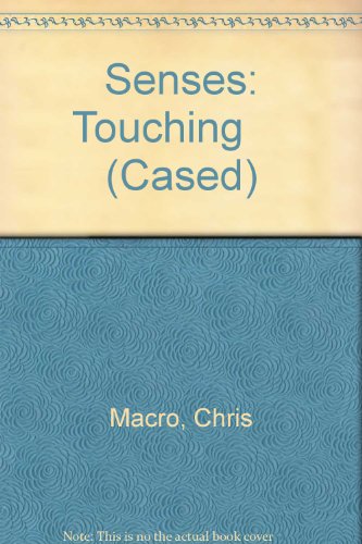 Senses: Touching (Senses) (9780431097206) by Hartley; Macro; Taylor